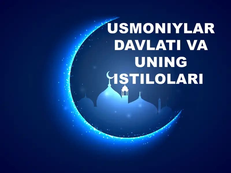 Usmoniylar Davlati va uning Istilo'lari