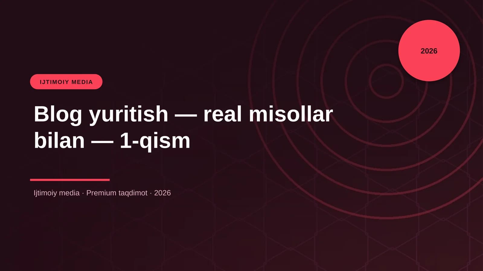 Blog yuritish — real misollar bilan — 1-qism