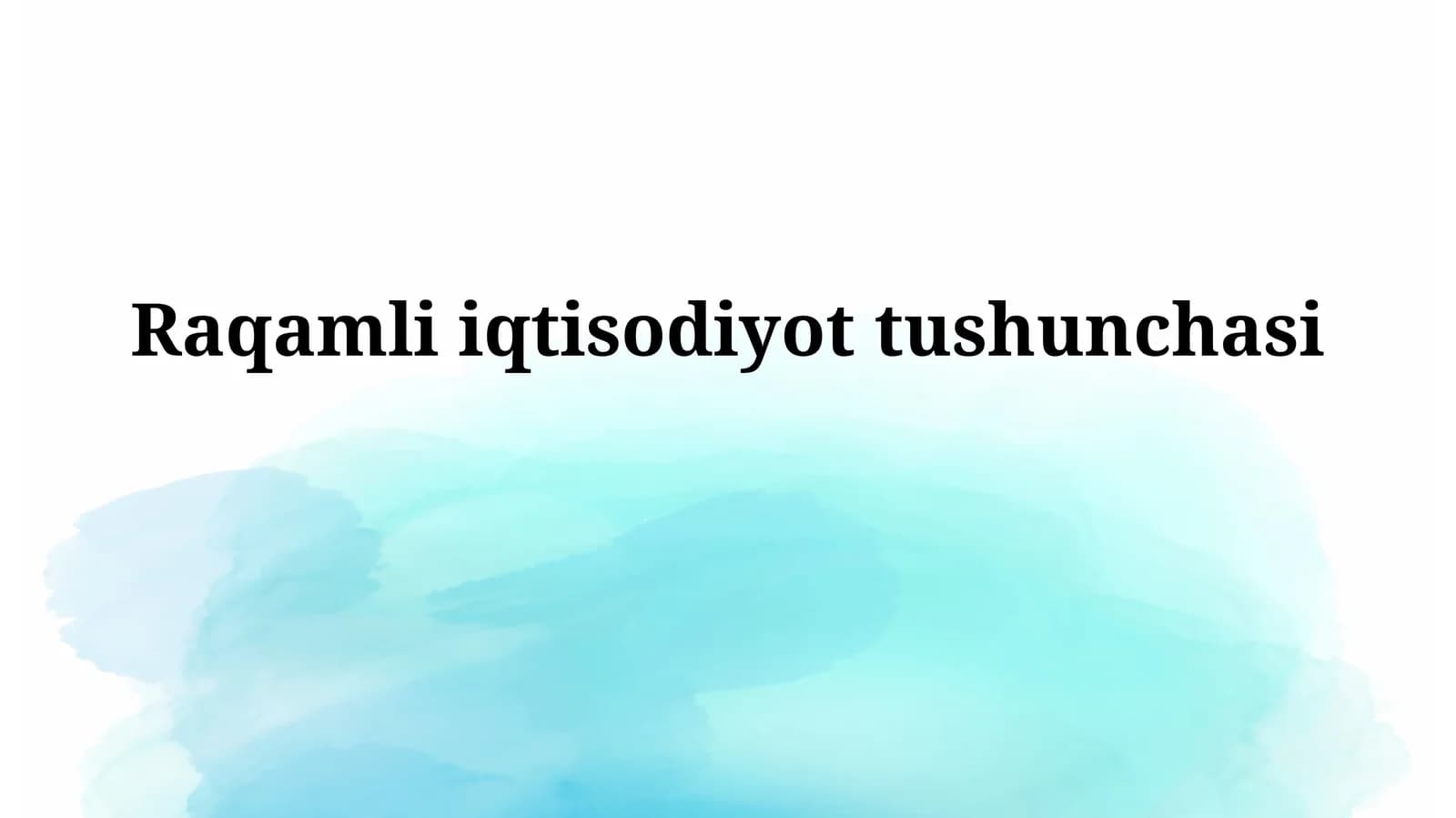 Raqamli iqtisodiyotning mohiyati va asosiy xususiyatlari