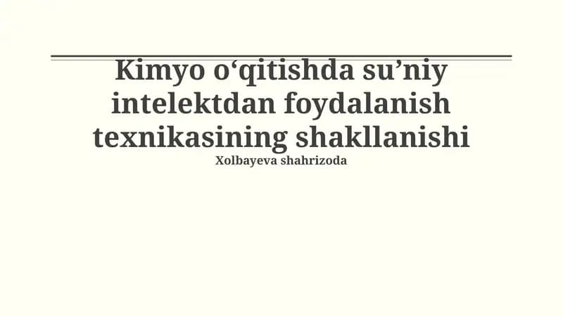 Sun'iy intellektning kimyo ta'limida qo'llanilishining tarixiy rivojlanishi va imkoniyatlari