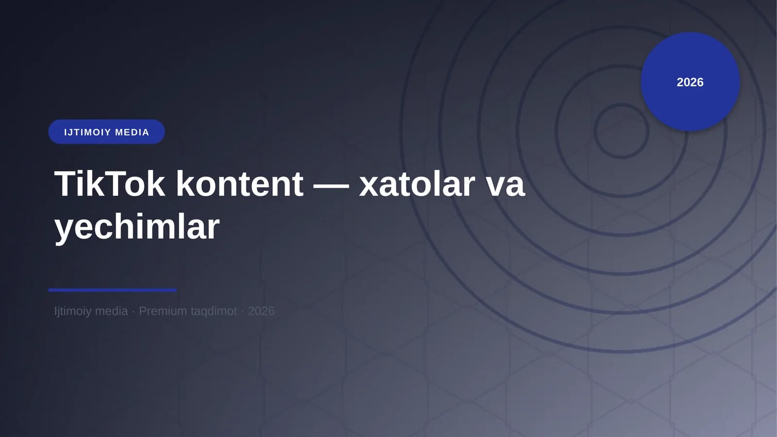 TikTok kontent — xatolar va yechimlar