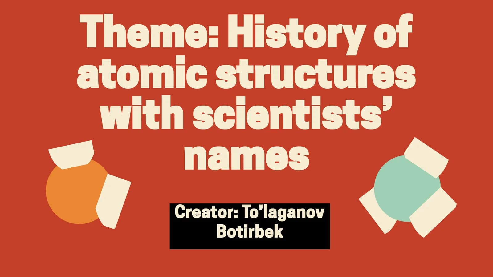 History of Atomic Structures with Scientists’ Names