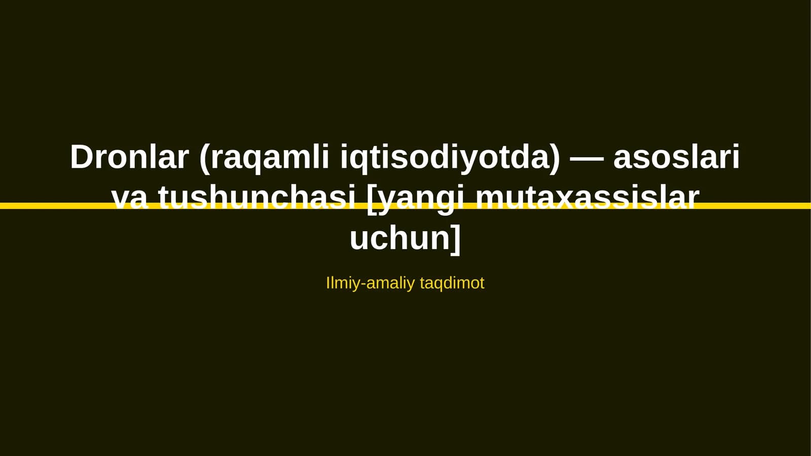 Dronlar (raqamli iqtisodiyotda) — asoslari va tushunchasi [yangi mutaxassislar uchun]