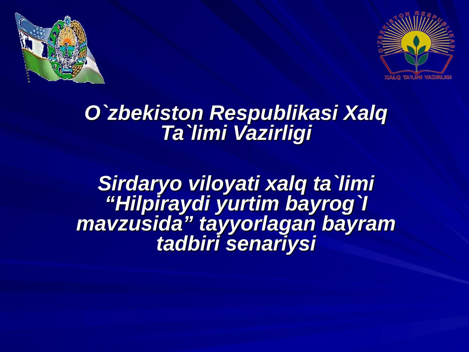 "Hilpiraydi yurtim bayrog`I" tayyorlagan bayram tadbiri senariysi
