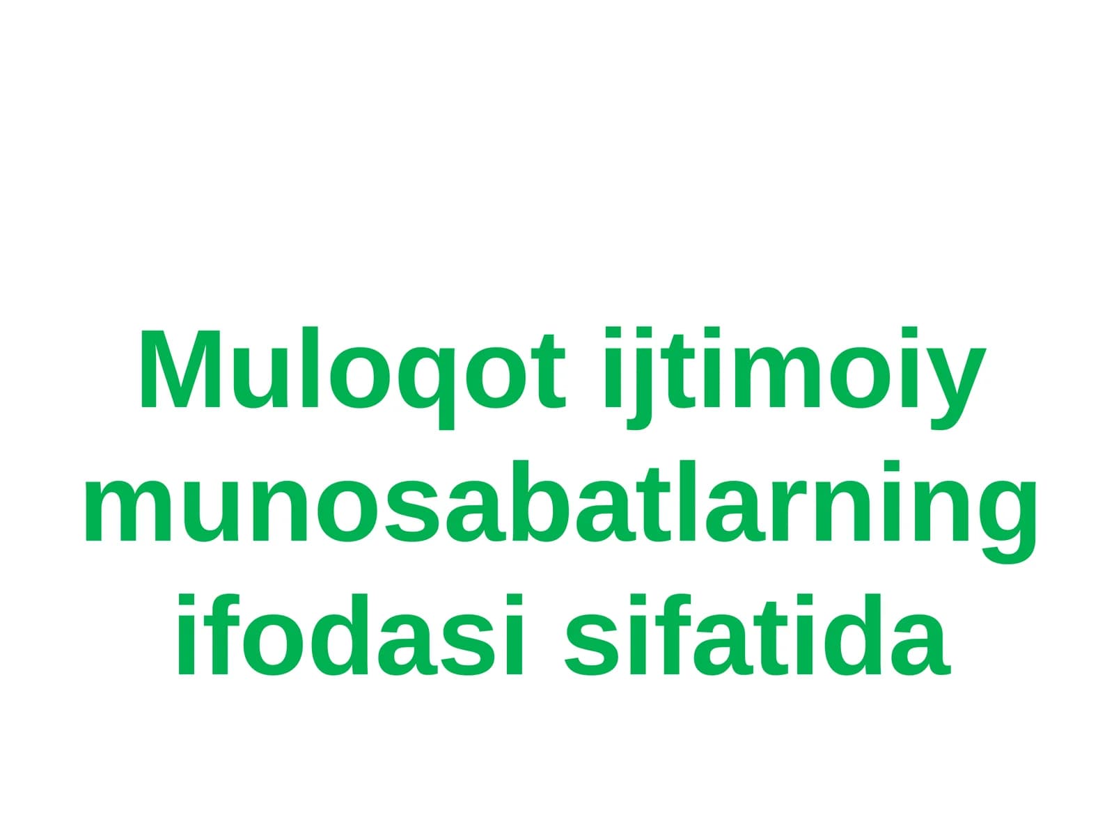 Muloqot ijtimoiy munosabatlarning ifodasi sifatida