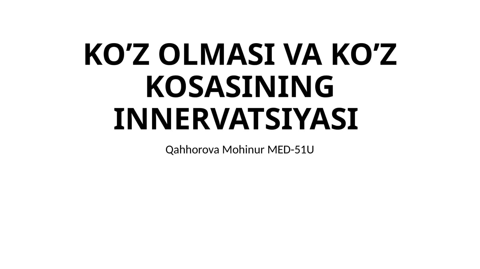KO’Z OLMASI VA KO’Z KOSASINING INNERVATSIYASI
