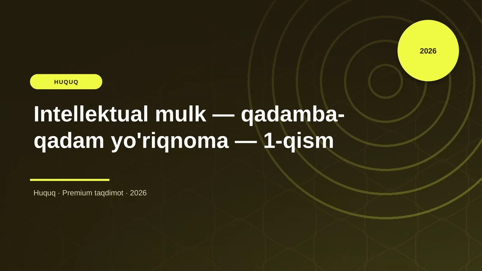 Intellektual mulk — qadamba-qadam yo'riqnoma — 1-qism