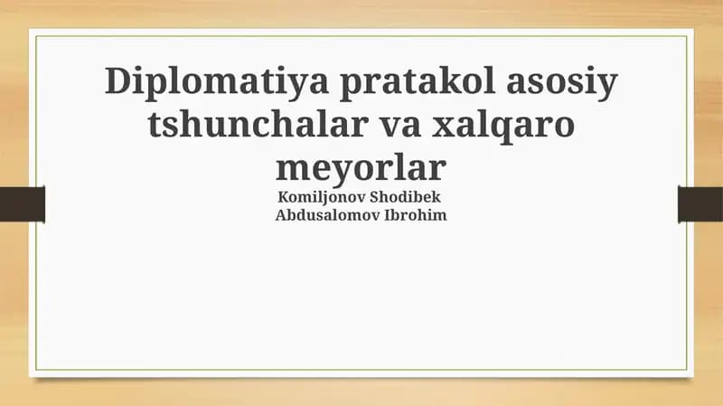 Diplomatiya pratakol asosiy tshunchalar va xalqaro meyorlar
