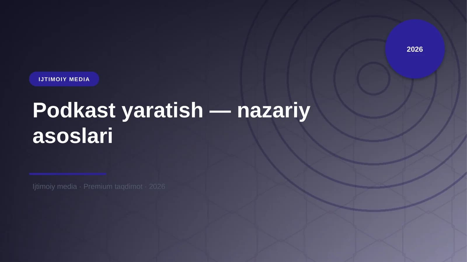 Podkast yaratish — nazariy asoslari