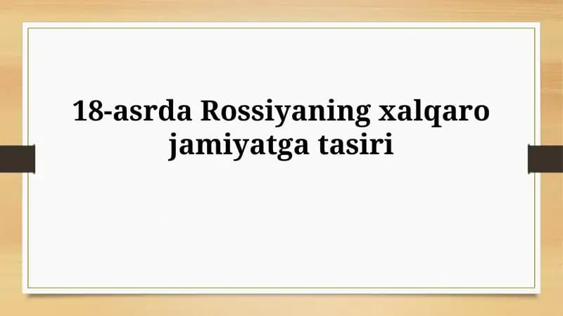 18-asrda Rossiyaning xalqarojamiyatgatasiri