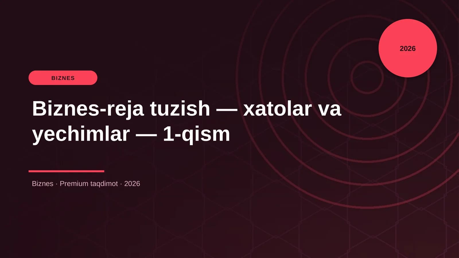 Biznes-reja tuzish — xatolar va yechimlar — 1-qism