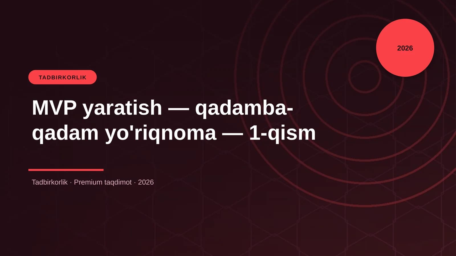 MVP yaratish — qadamba-qadam yo'riqnoma — 1-qism