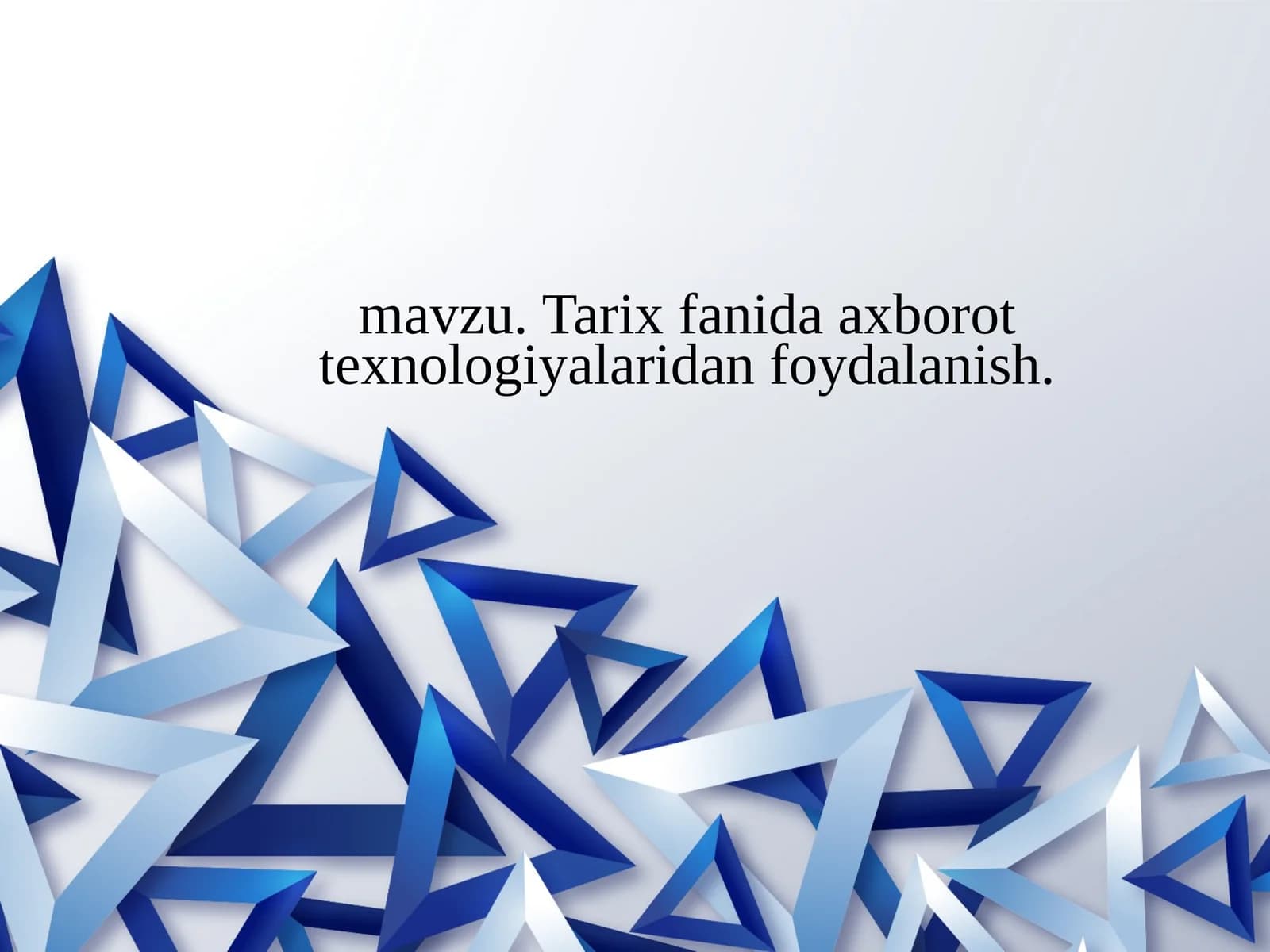 Tarix fanida axborot texnologiyalaridan foydalanish