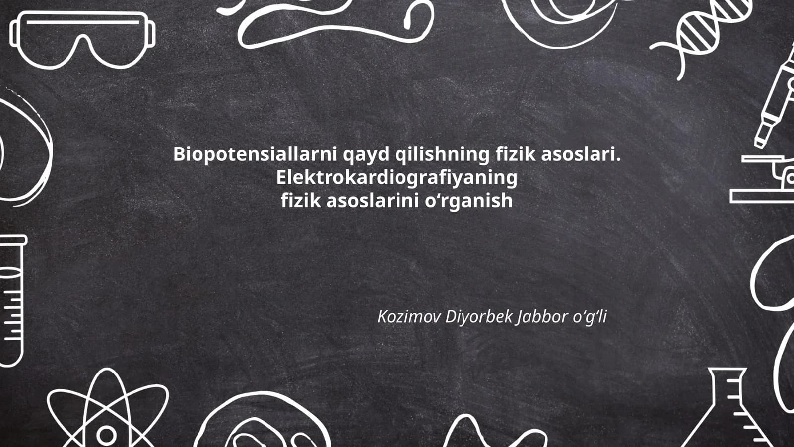 Biopotensiallarni qayd qilishning fizik asoslari. Elektrokardiografiya