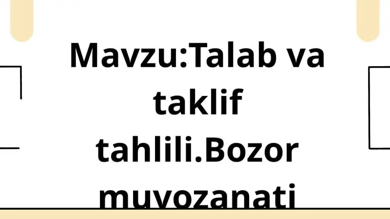 Mavzu:Talab va taklif tahlili.Bozor muvozanati.Slayd