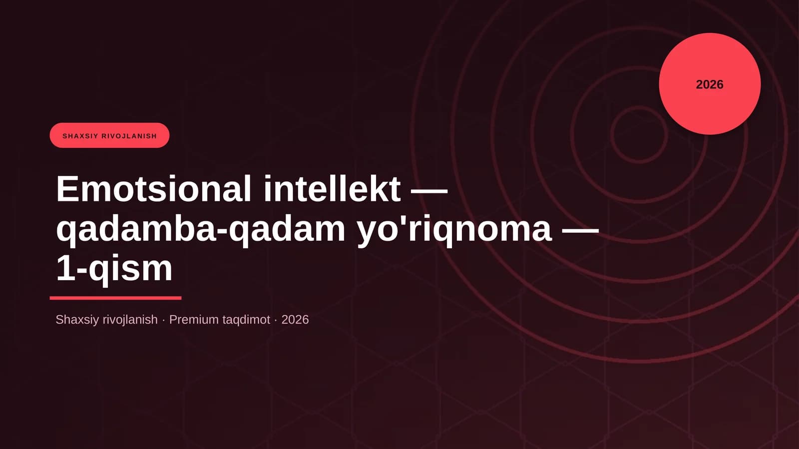 Emotsional intellekt — qadamba-qadam yo'riqnoma — 1-qism