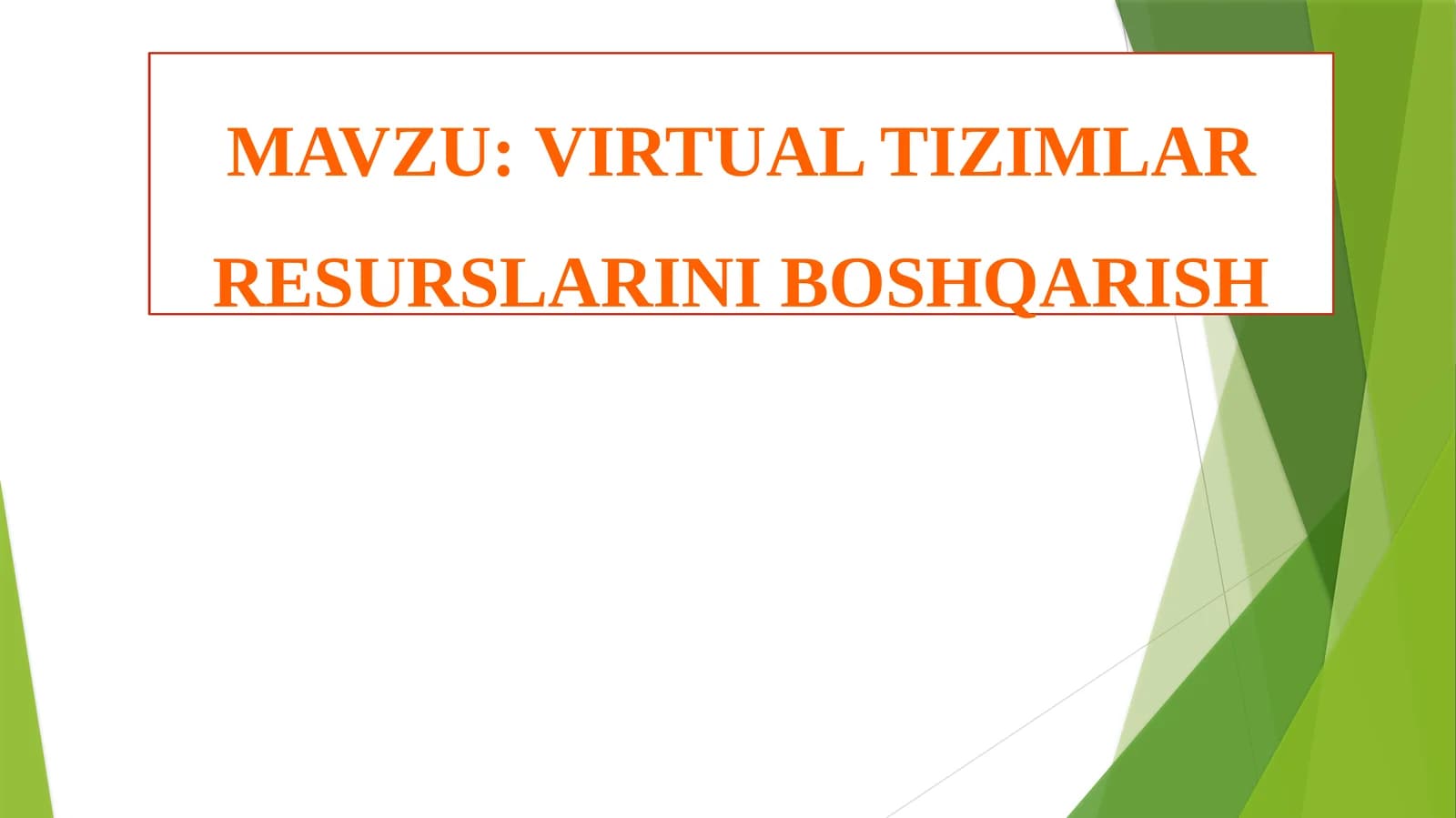 Virtualtizimlar resurslarini boshqarish