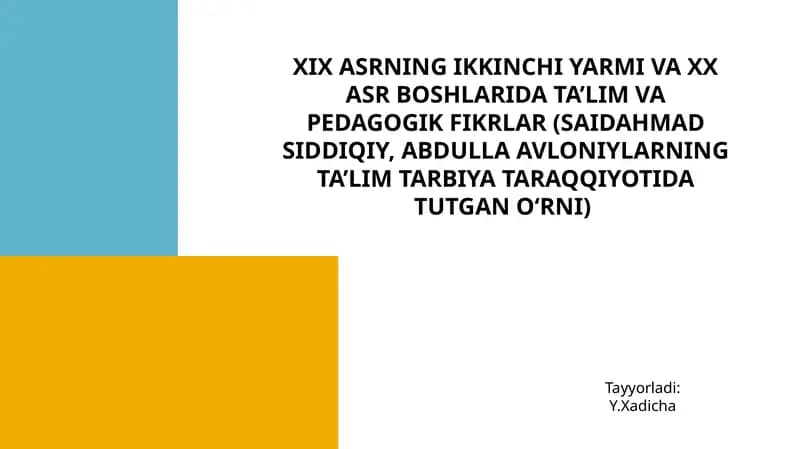 Saidahmad Siddiqiy va Abdulla Avloniylarning Ta'lim va Pedagogik Fikrlar