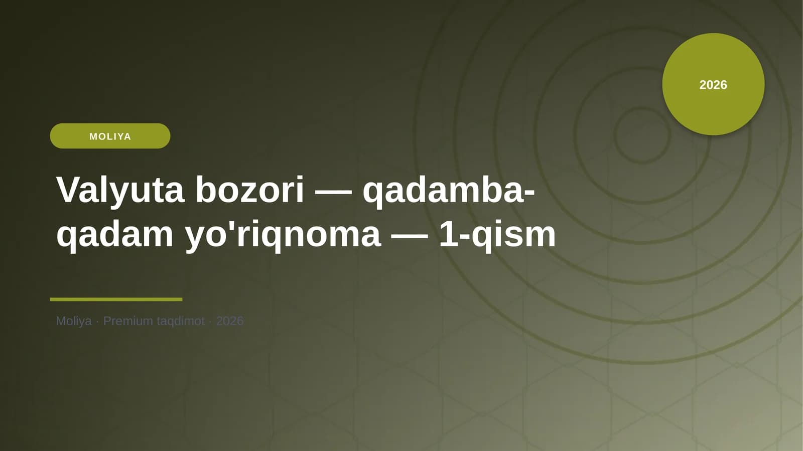 Valyuta bozori — qadamba-qadam yo'riqnoma — 1-qism
