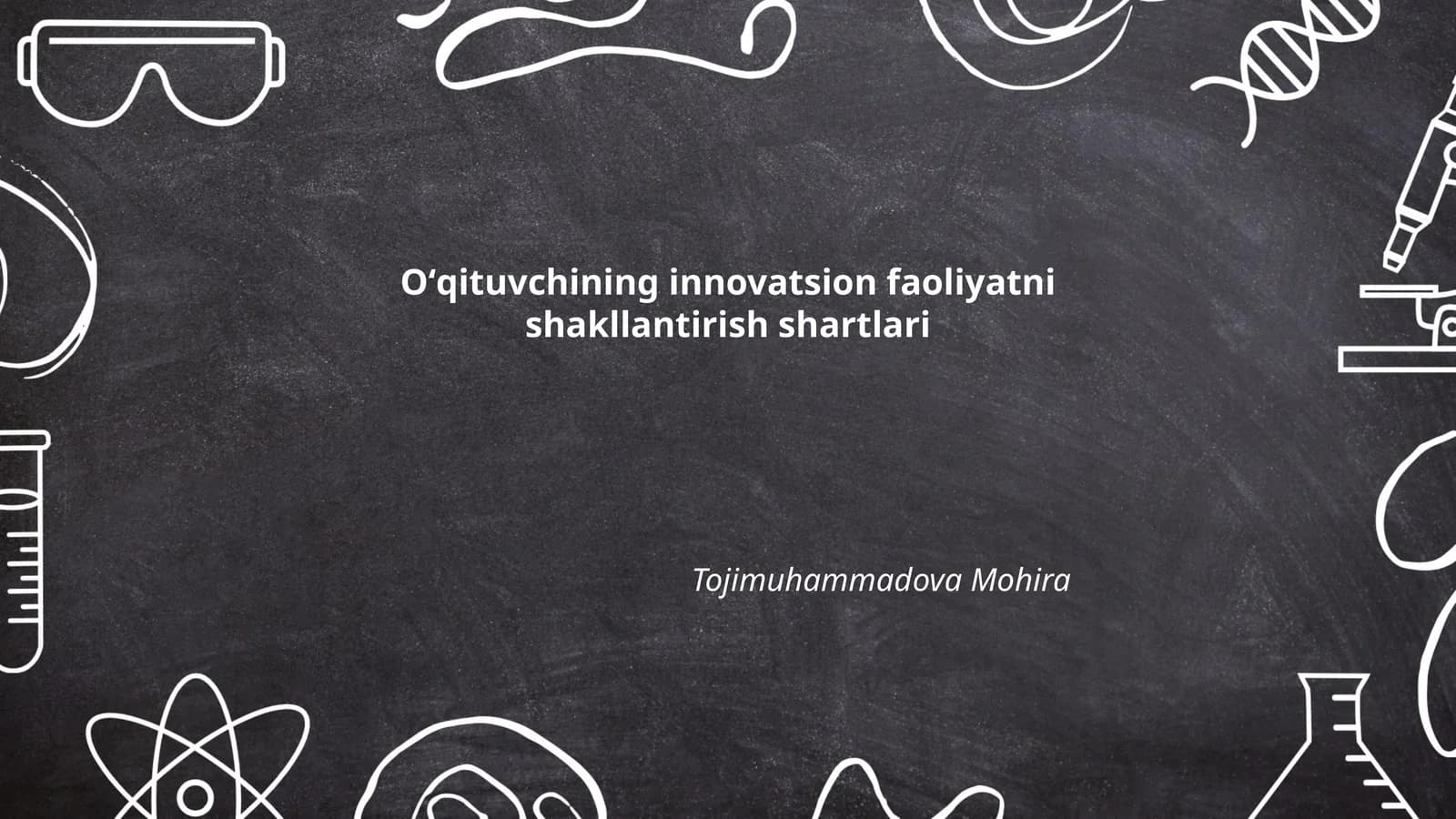 Oʻqituvchining innovatsion faoliyatni shakllantirish shartlari