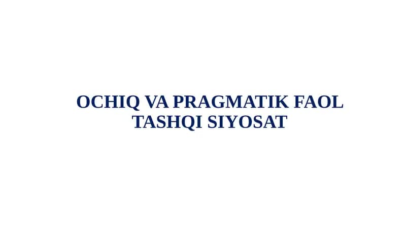 OCHIQ VA PRAGMATIK FAOL TASHQI SIYOSAT