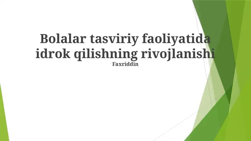 Bolalar tasviriy faoliyatida idrok qilishning rivojlanishi
