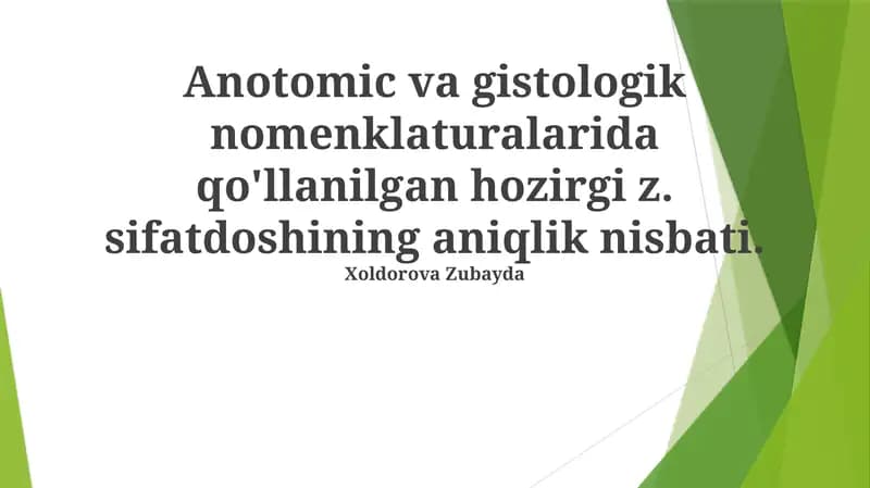 Anotomik va gistologik nomenklaturalarida qo'llanilgan hozirgi z. sifatdoshining aniqlik nisbati