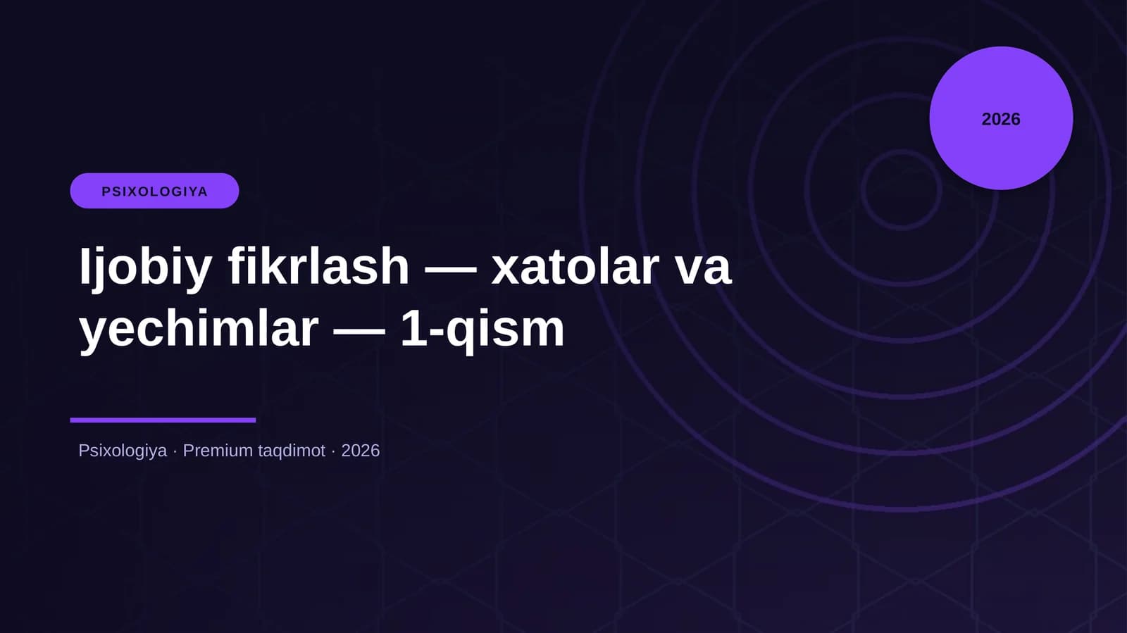 Ijobiy fikrlash — xatolar va yechimlar — 1-qism
