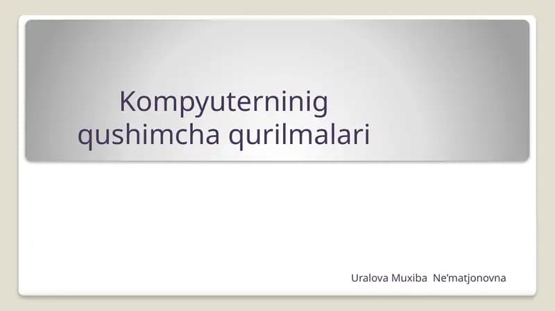 Kompyuterninig qushimcha qurilmalari
