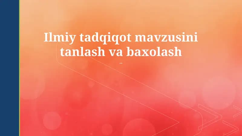 Ilmiy tadqiqot mavzusini tanlash va baxolash