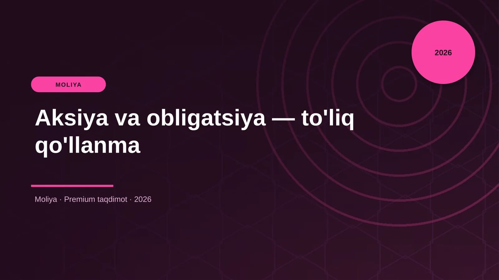 Aksiya va obligatsiya — to'liq qo'llanma