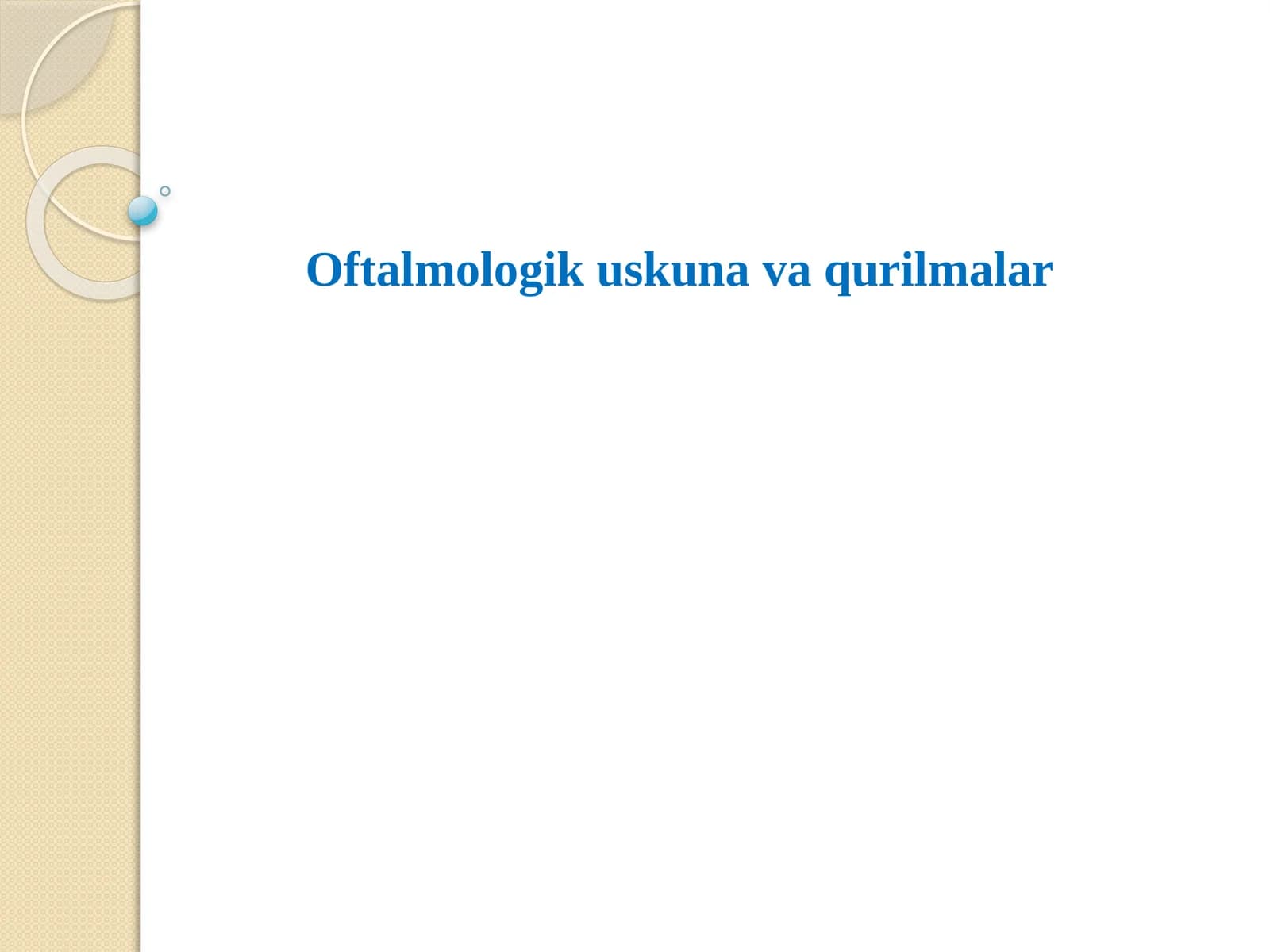 Oftalmologik uskunava qurilmalar