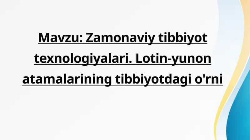 Zamonaviy tibbiyot texnologiyalari. Lotin-yunon atamalarining tibbiyotdagi o'rni