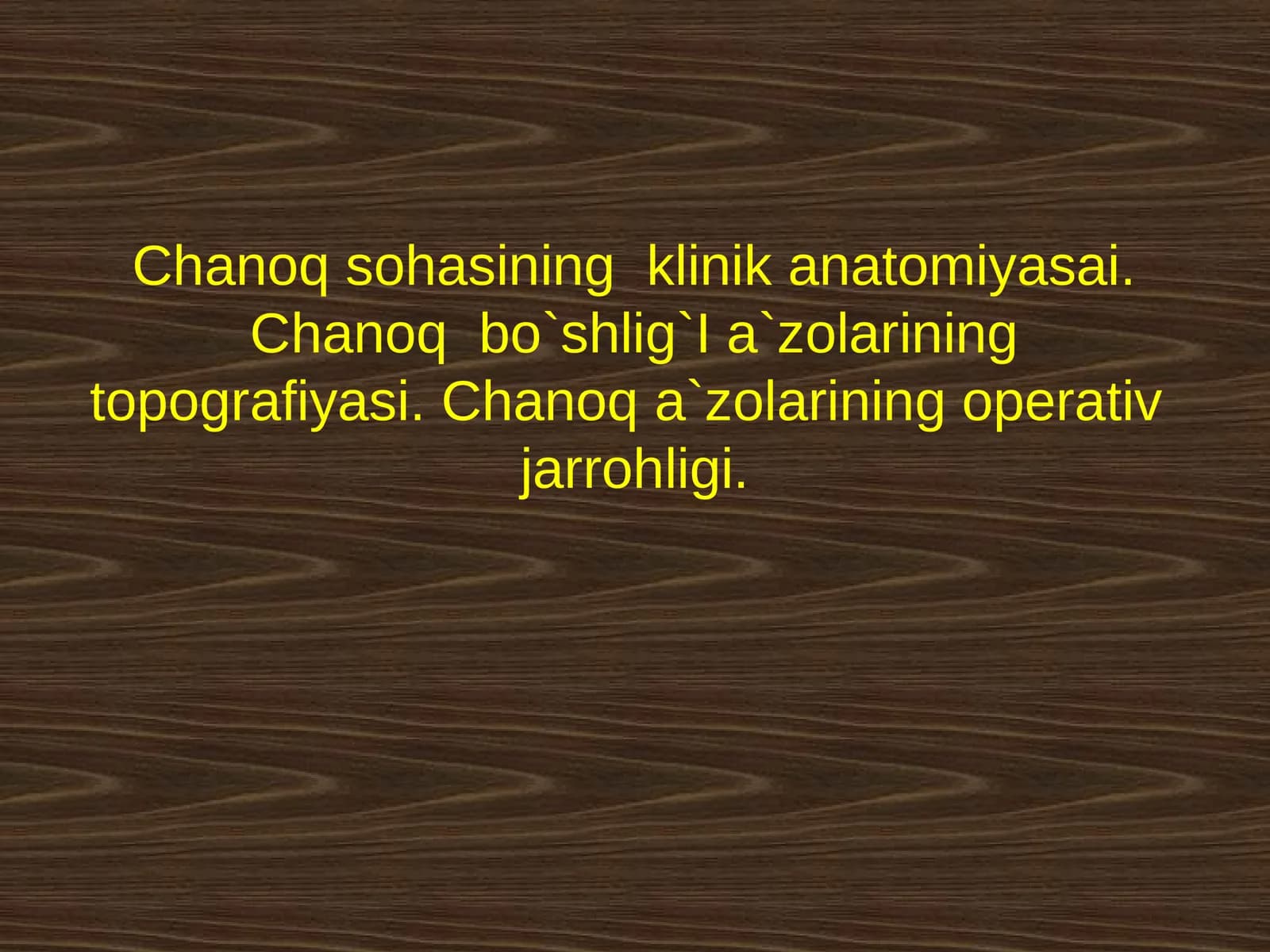 Chanoq sohasining klinik anatomiyasai