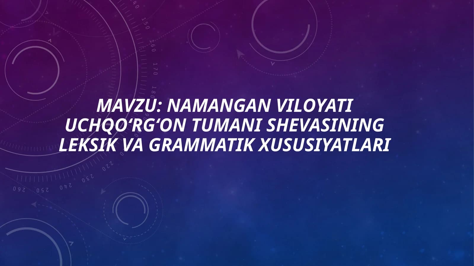 Namangan viloyati Uchqo‘rg‘on tumani shevasining leksik va grammatik xususiyatlari