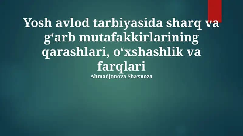 Sharq va G'arb mutafakkirlarining yosh avlod tarbiyasiga oid qarashlari