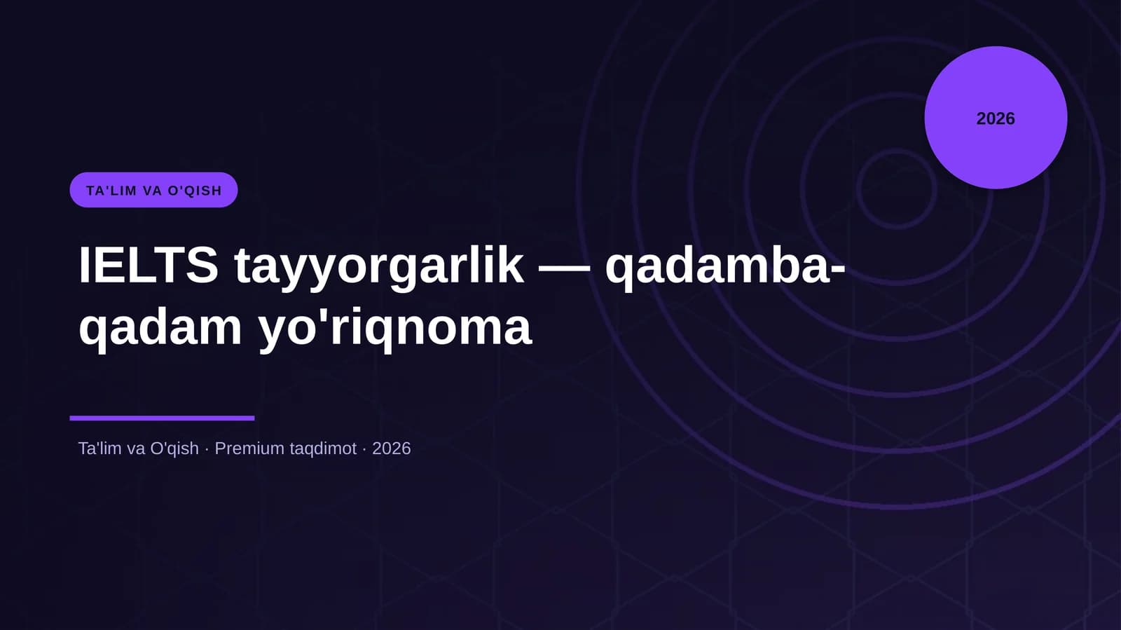 IELTS tayyorgarlik — qadamba-qadam yo'riqnoma