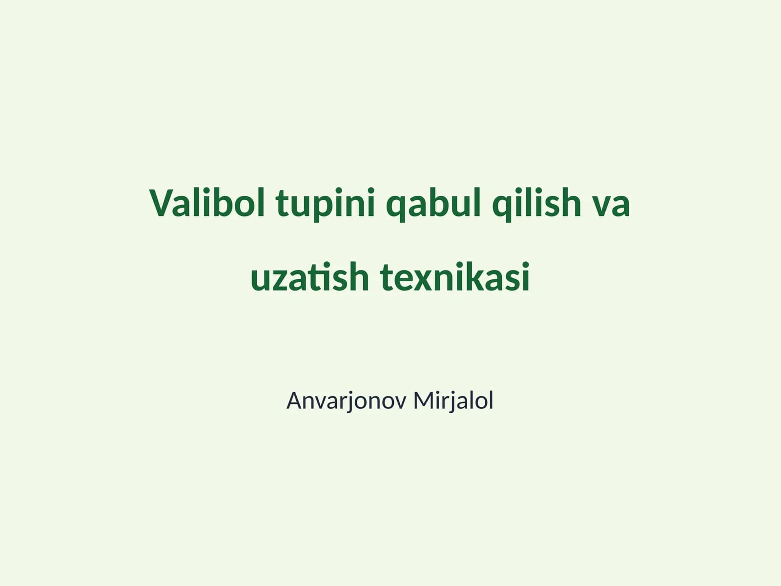 Valibol tupini qabul qilish va uzatish texnikasi