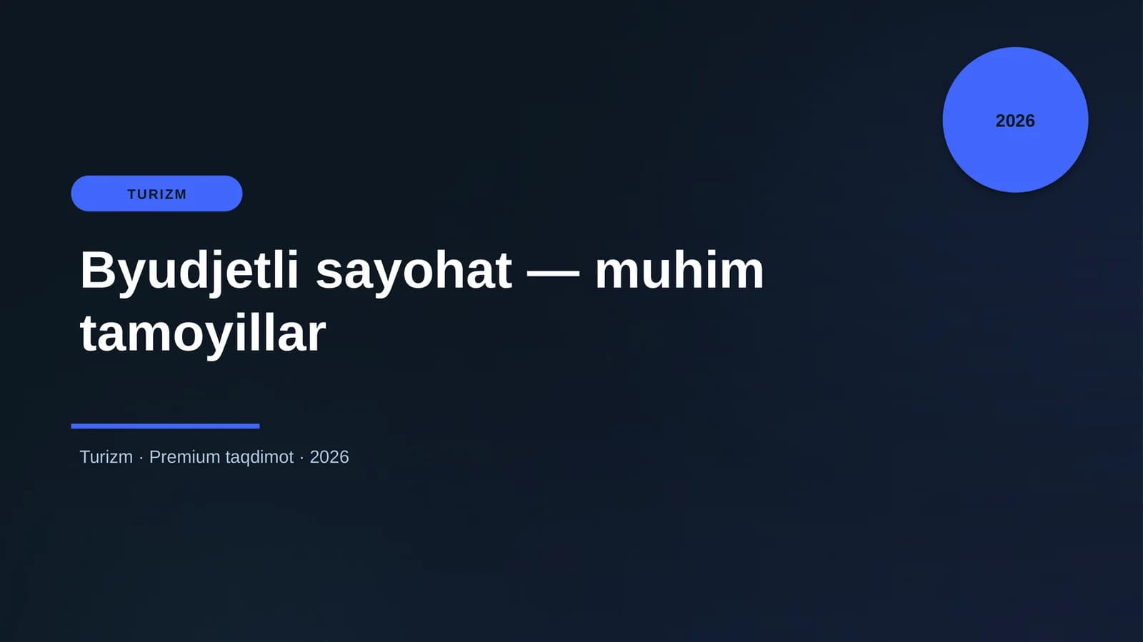 Byudjetli sayohat — muhim tamoyillar