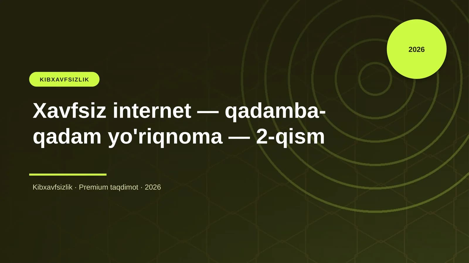 Xavfsiz internet — qadamba-qadam yo'riqnoma — 2-qism
