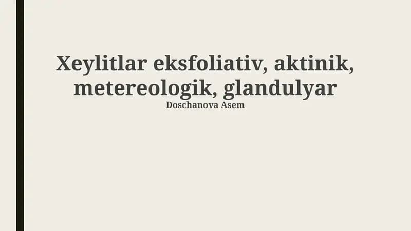 Ekfoliativ, Aktinik, Meteorologik va Bezli dermatozlar