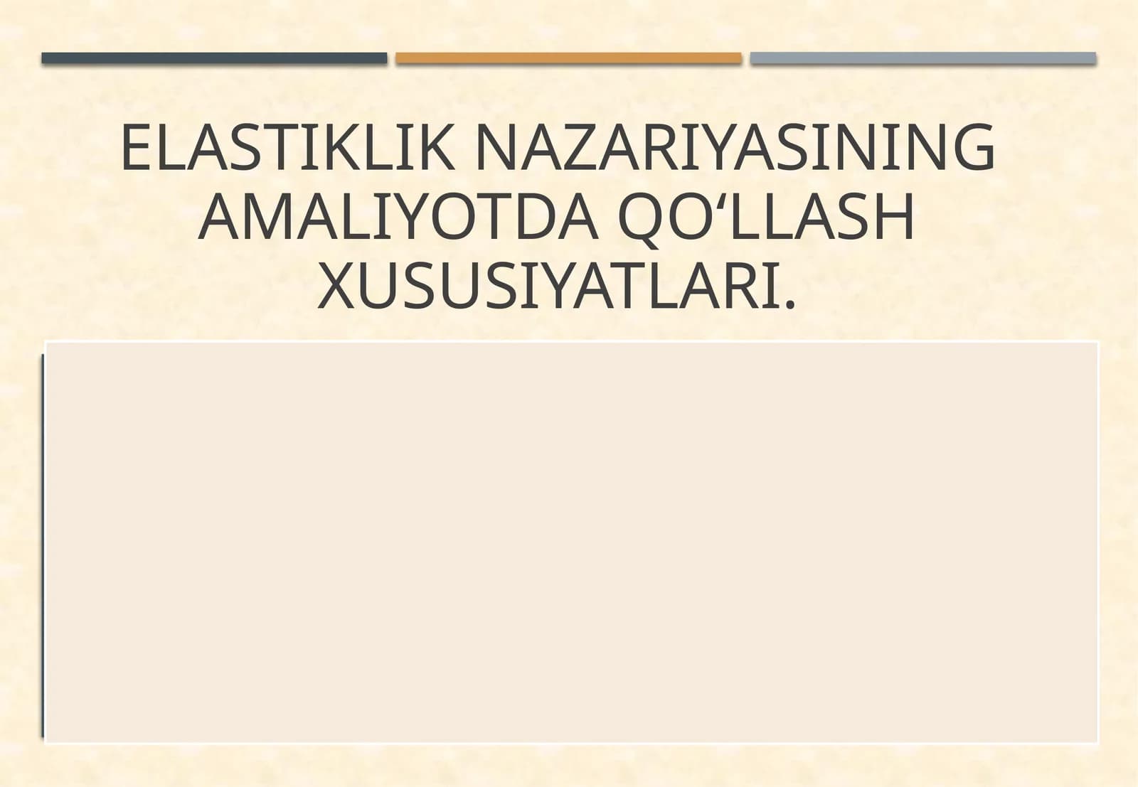 Elastiklik nazariyasining amaliyotda qo‘llash xususiyatlari.