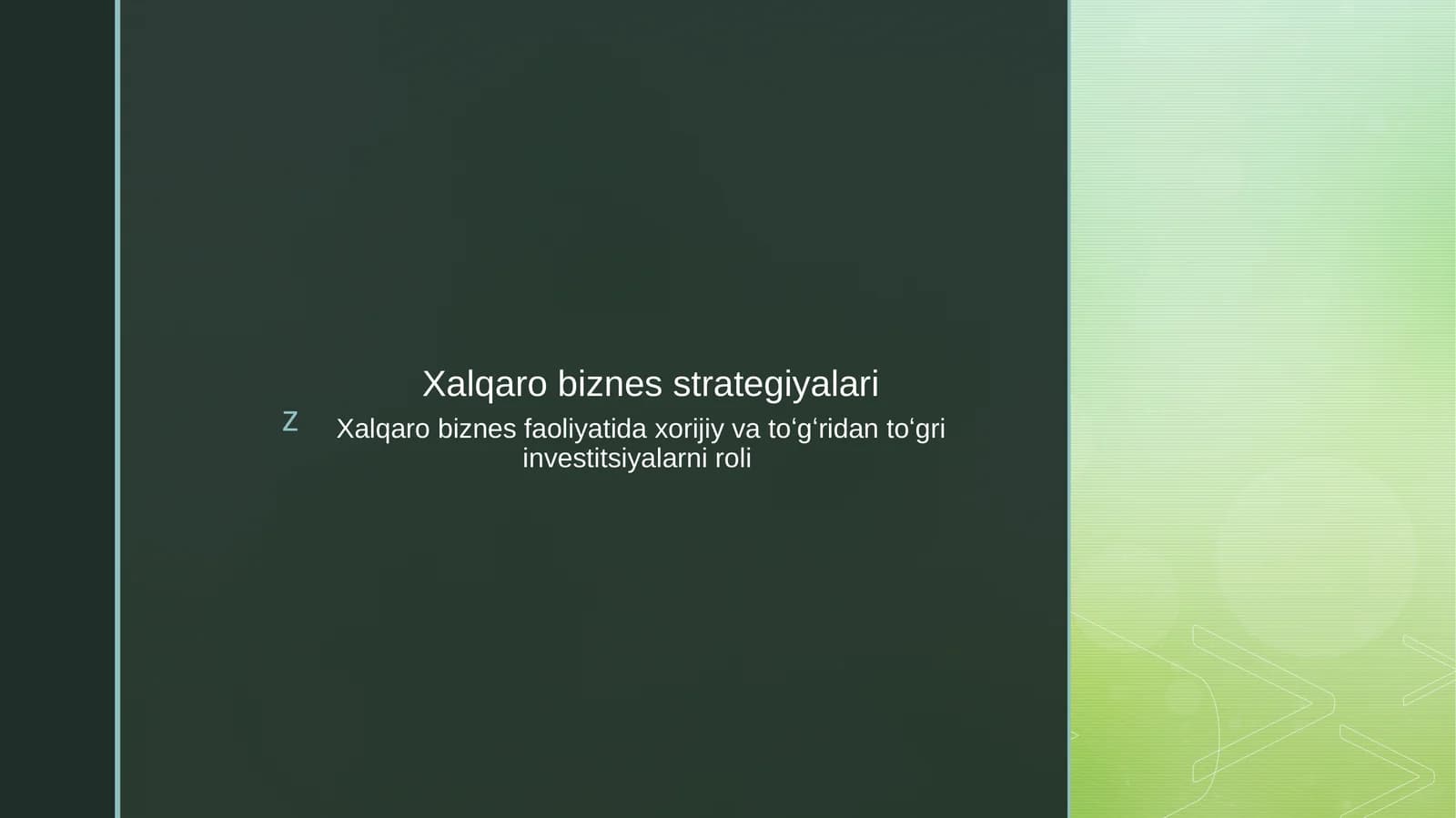 Xalqaro biznes faoliyatida xorijiy vatoʻgʻri dantogriinvestitsiyalarni roli