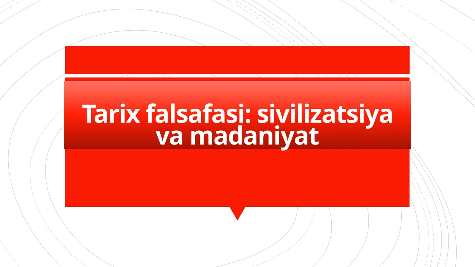 Tarix falsafasi: sivilizatsiya va madaniyat