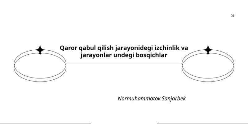 Qaror qabul qilish jarayonidegi izchinlik va jarayonlar undegi bosqichlar