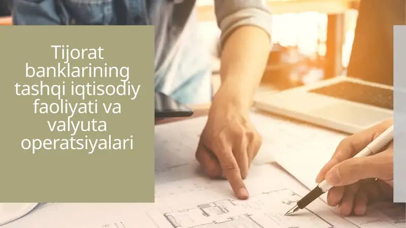 Tijorat banklarining tashqi iqtisodiy faoliyati va valyuta operatsiyalari