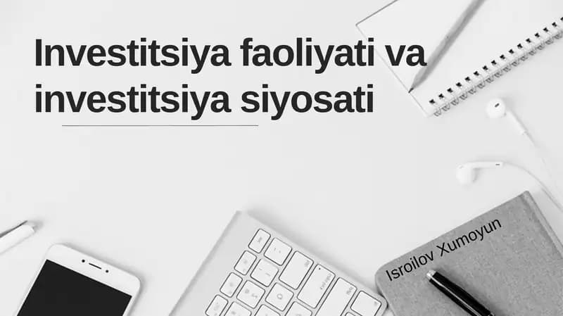 Investitsiya faoliyati va investitsiya siyosati