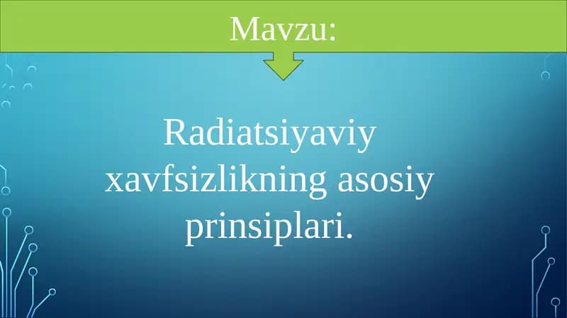 Radiatsiyaviy xavfsizlikning asosiy prinsiplari