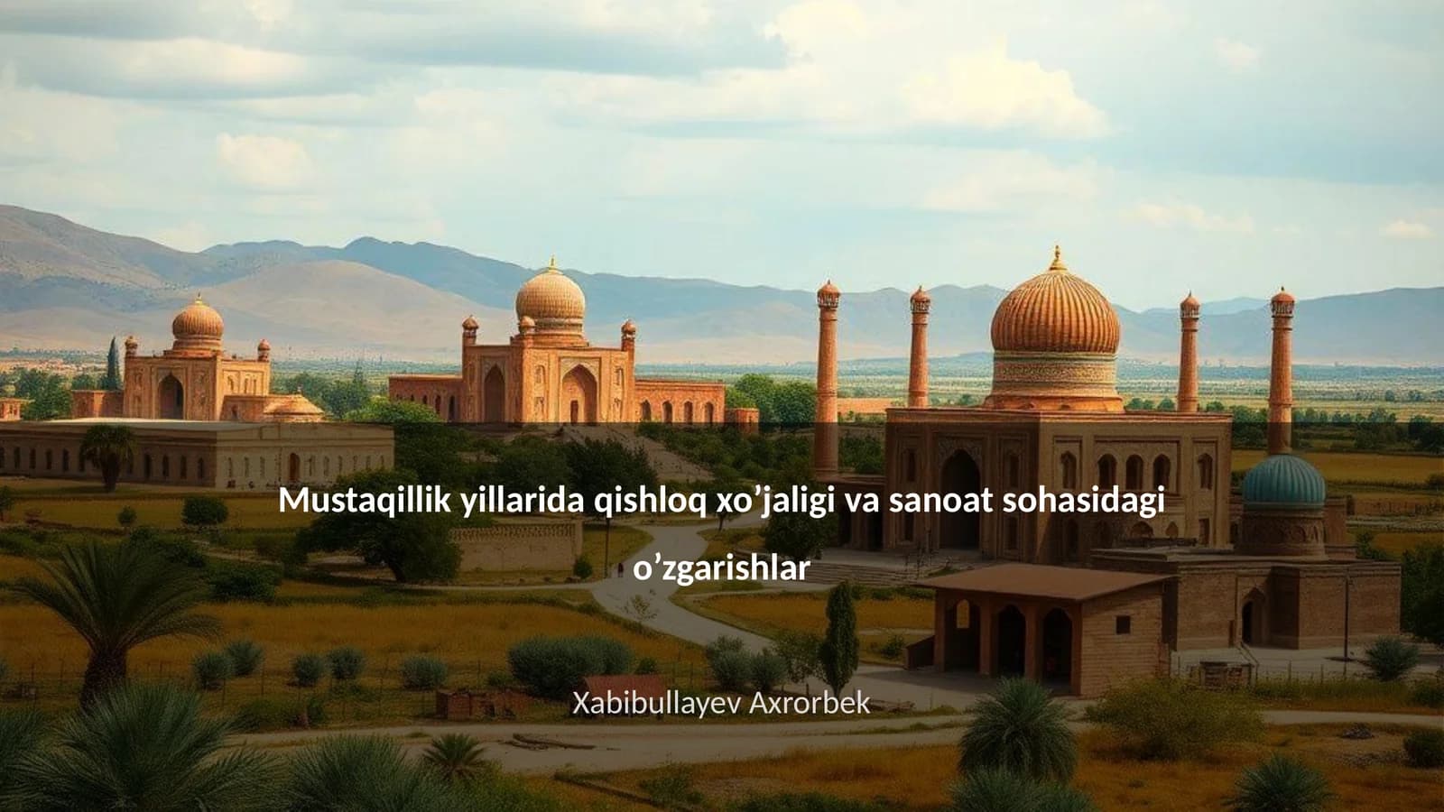 Mustaqillik yillarida qishloq xo’jaligi va sanoat sohasidagi o’zgarishlar