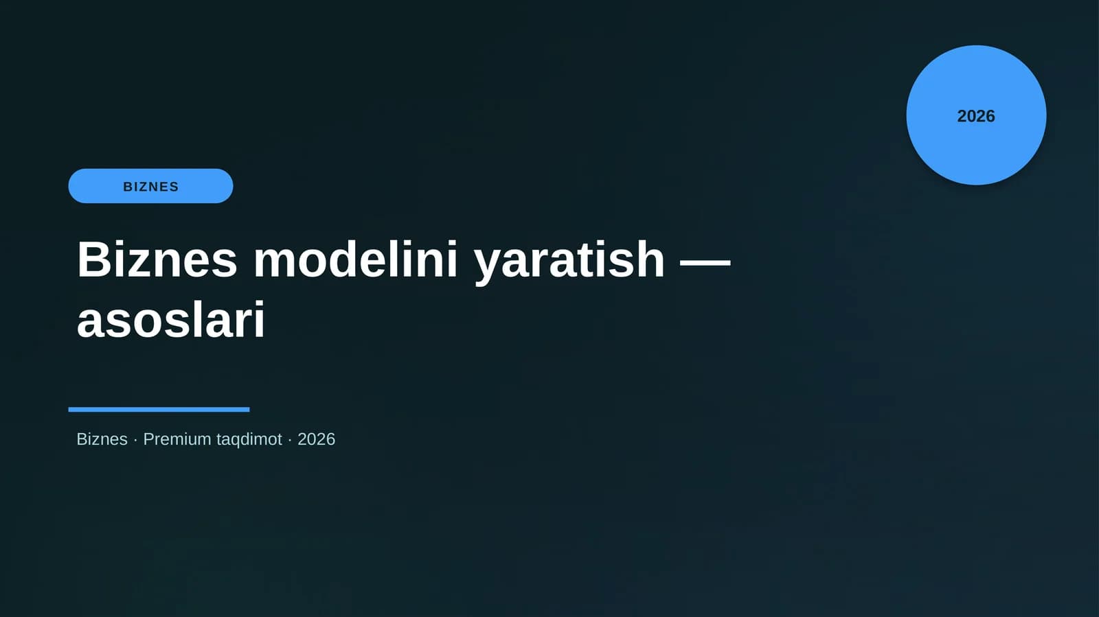 Biznes modelini yaratish — asoslari